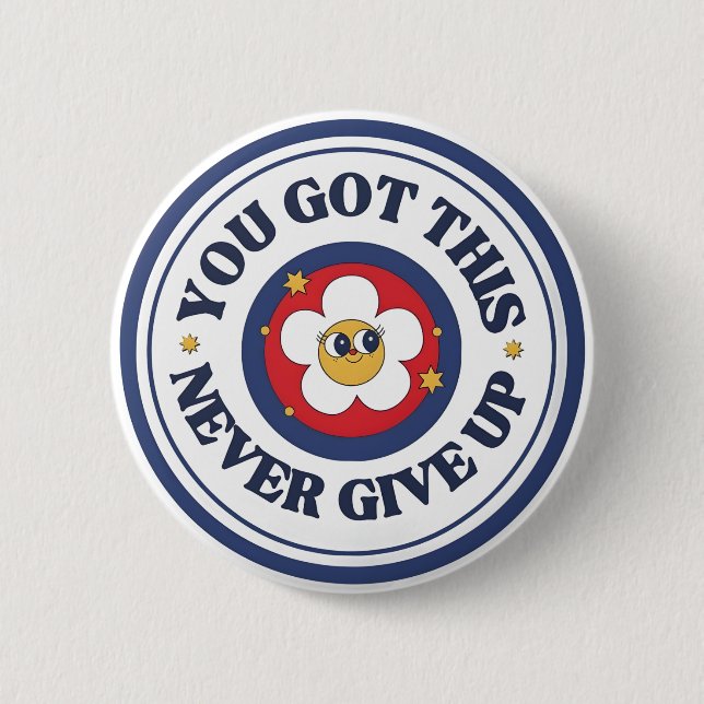You Got This Never Give Up Retro Daisy Smiley 2 Inch Round Button (Front)