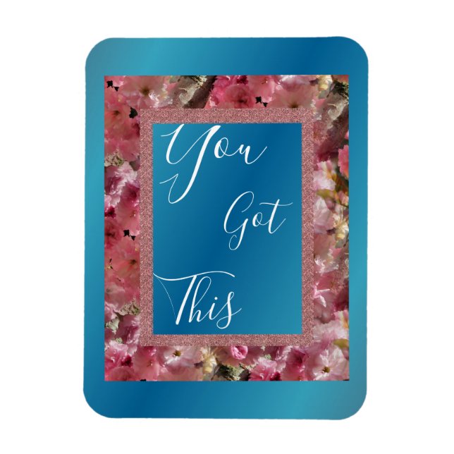 You Got This Pink Spring Blossoms Inspirational  Magnet (Vertical)