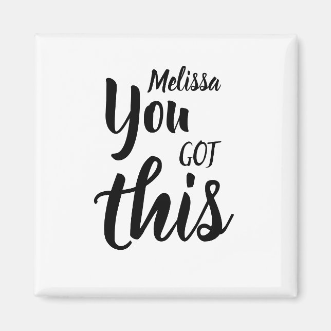 You Got This Quote Personalized Name Inspirational Magnet (Front)