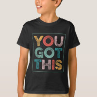 You Got This Saying Cool Motivational Quote