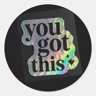 You got this sticker