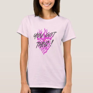 YOU GOT THIS T-Shirt