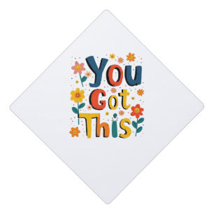 You Got This Teacher Exam Test Day Score Testing Graduation Cap Topper