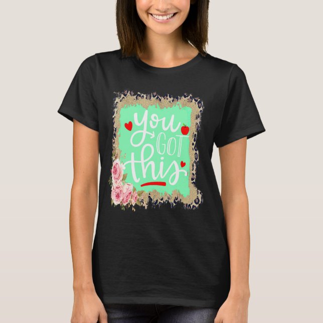 You Got This  Teacher Student Testing Day Leopard T-Shirt (Front)