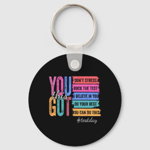 You Got This Test Day Motivational Teacher State T Keychain