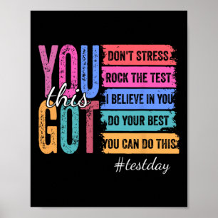 You Got This Test Day Motivational Teacher State T Poster