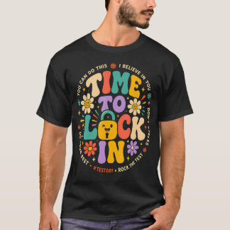You Got This Test Day State Testing Time To Lock T-Shirt