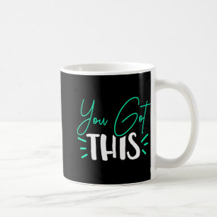 You Got This Test Day Teacher Coffee Mug