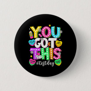 You Got This Test Day You Got This Testing Day Tea 2 Inch Round Button