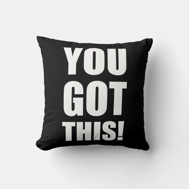 You Got This Throw Pillow (Front)