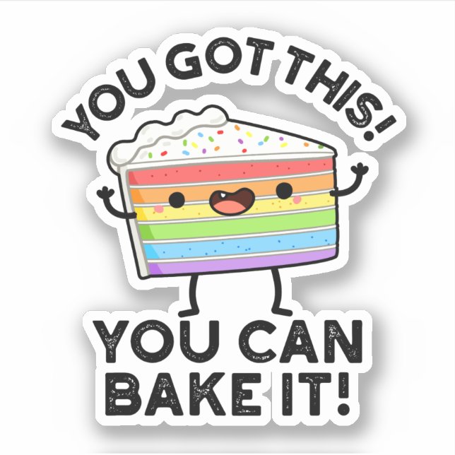 You Got This You Can Bake It Positive Food P (Front)