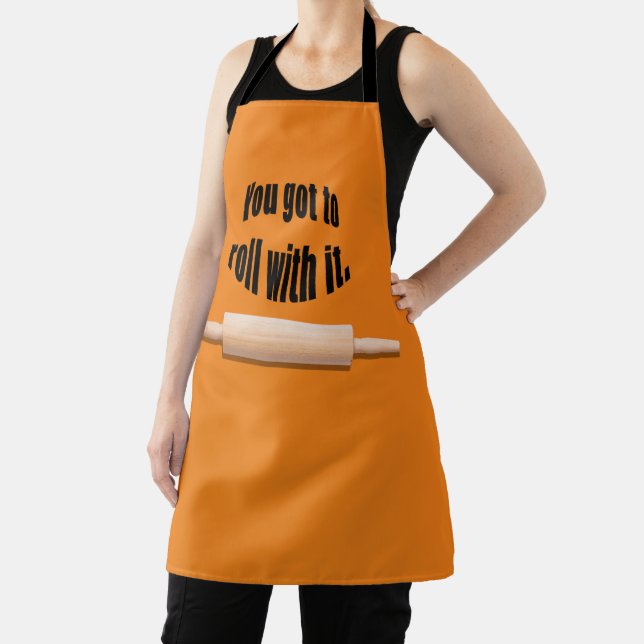 You Got To Role with It baker Apron (Insitu)