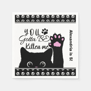 You Gotta Be Kitten Me Funny Cat Pattern Birthday Napkin