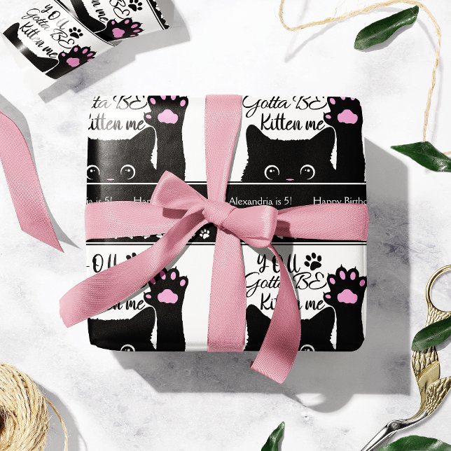 You Gotta Be Kitten Me Funny Cat Pattern Birthday Wrapping Paper (Creator Uploaded)