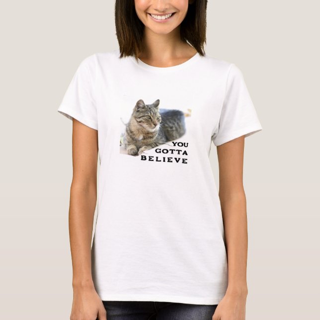 You Gotta (light) T-Shirt (Front)