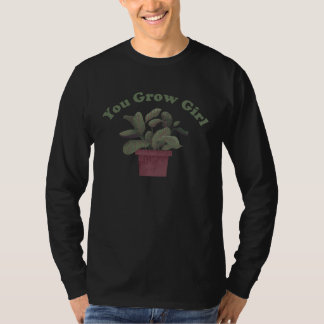 You Grow Girl   Plant Pun T-Shirt