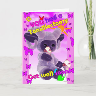 You had a tonsillectomy get well soon card