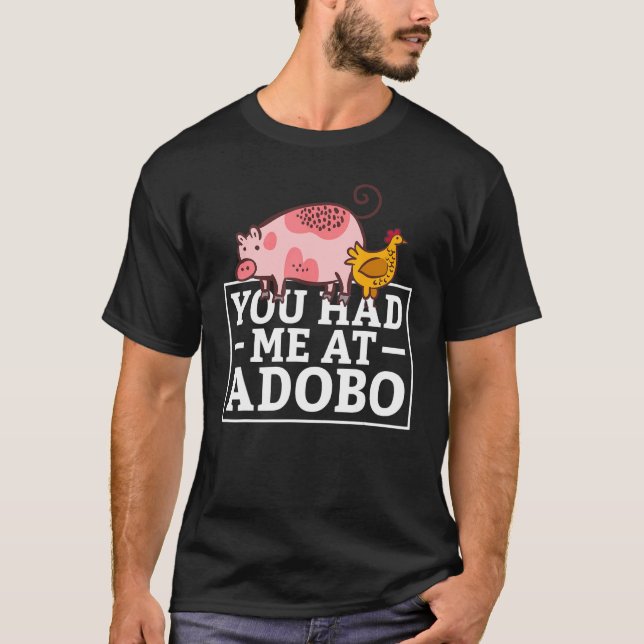 You Had Me At Adobo T-Shirt (Front)
