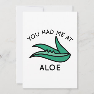 You Had Me At Aloe Thank You Card