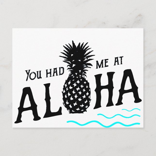 YOU HAD ME AT ALOHA POSTCARD (Front)
