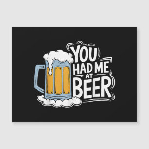 You Had Me At Beer