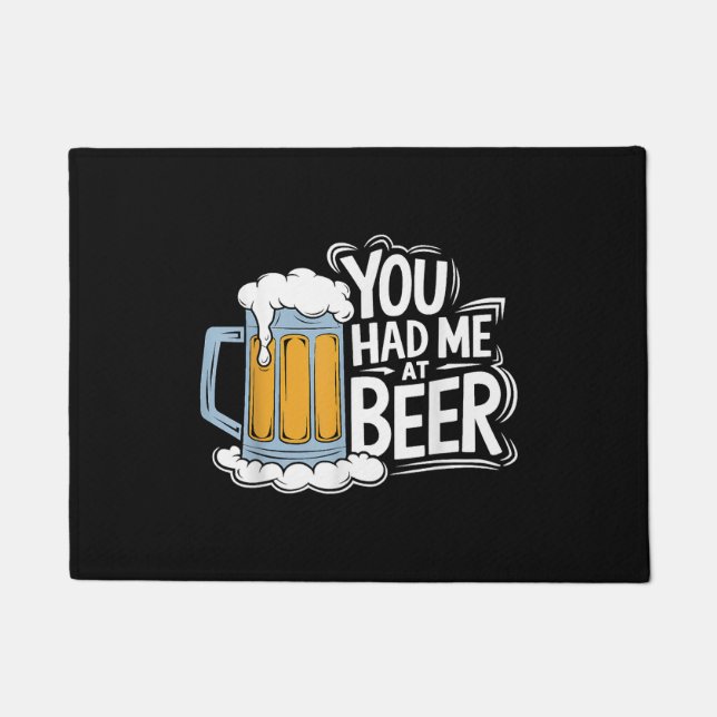 You Had Me At Beer Doormat (Front)
