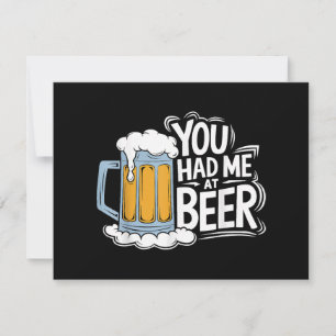 You Had Me At Beer Save The Date