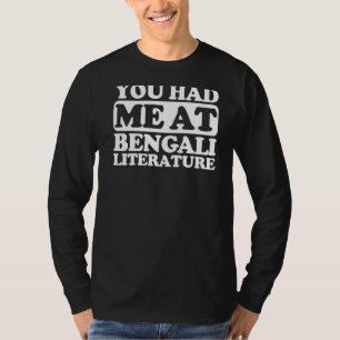 You Had Me At Bengali Literature T-Shirt