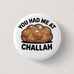 You Had Me at Challah Jewish Jew Hanukkah  1 Inch Round Button