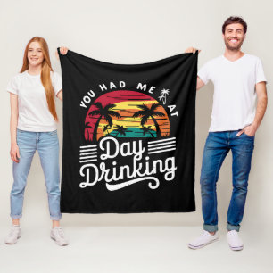 You Had Me At Day Drinking Funny Retro Beach  Fleece Blanket