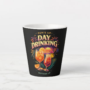 You Had Me at Day Drinking Latte Mug