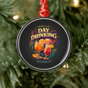 You Had Me at Day Drinking Metal Ornament