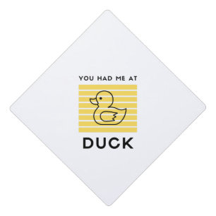 You had me at duck graduation cap topper