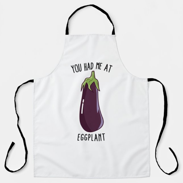 You Had Me At Eggplant Apron (Front)