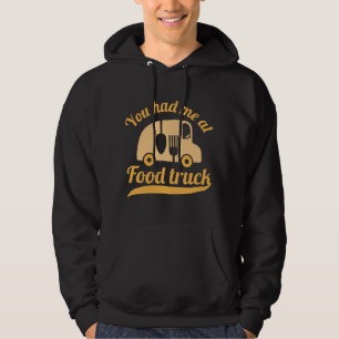 You Had Me At Food Truck Hoodie