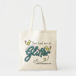You Had Me At Glitter Tote Bag