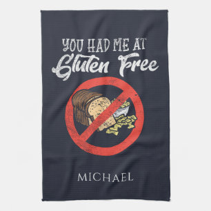 You Had Me At Gluten Free Kitchen Towel