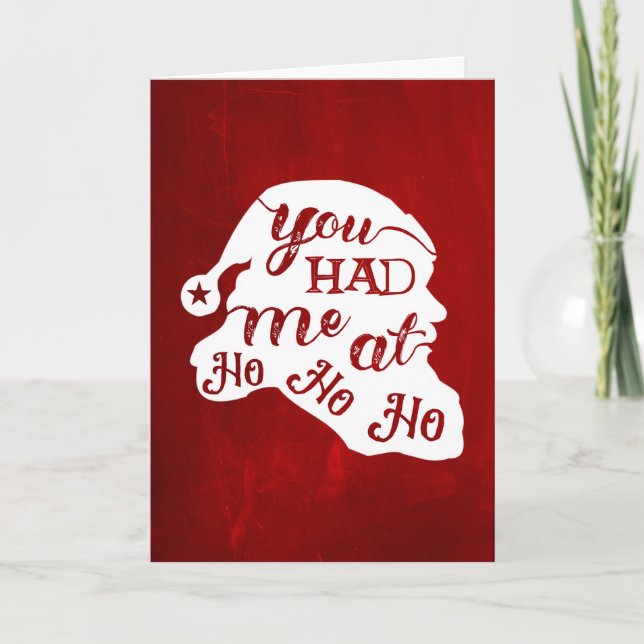 'You Had Me At Ho Ho Ho' Christmas Card (Front)