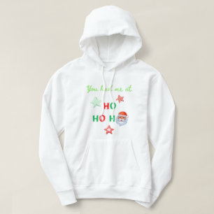 YOU HAD ME AT HO HO Ugly Sweater Hooded Sweatshirt