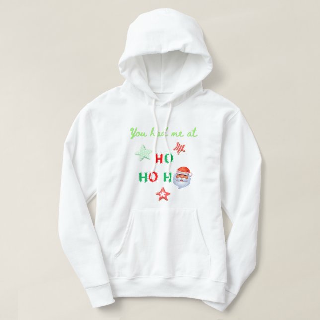 YOU HAD ME AT HO HO Ugly Sweater Hooded Sweatshirt (Design Front)