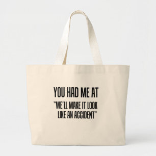 You Had Me At Large Tote Bag