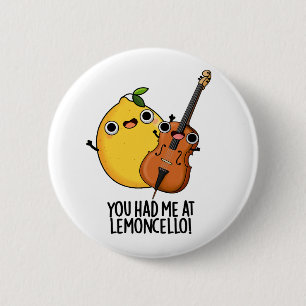 You Had Me At Lemon-cello Funny Drink Pun  2 Inch Round Button