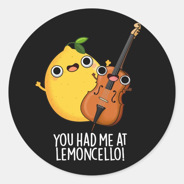 You Had Me At Lemon-cello Funny Drink Pun Dark BG Classic Round Sticker (Front)
