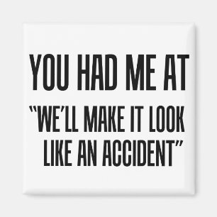 You Had Me At Magnet