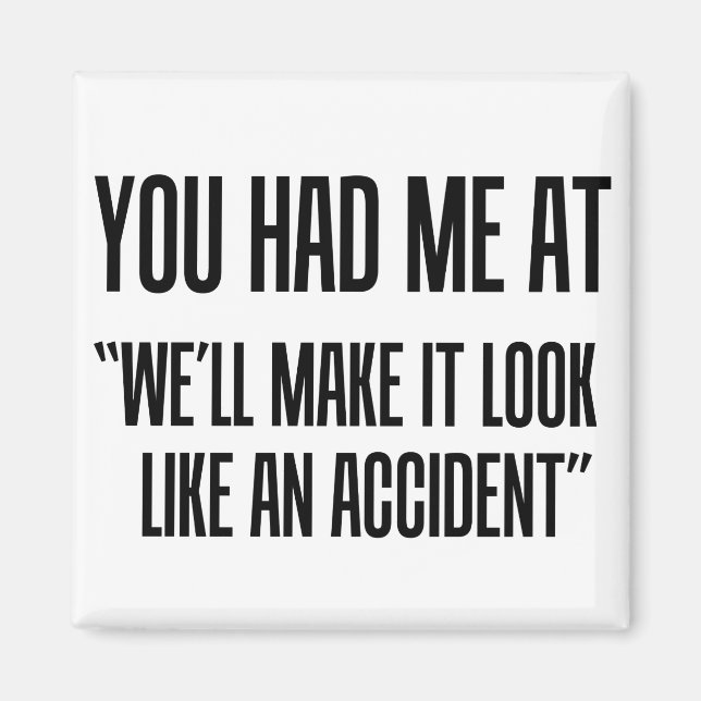 You Had Me At Magnet (Front)