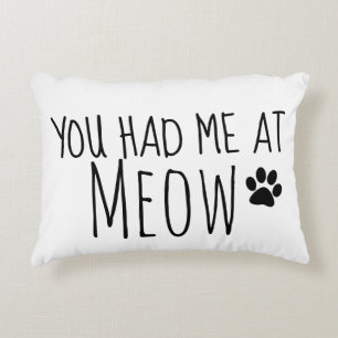 You Had Me at Meow Cat Love Accent Pillow