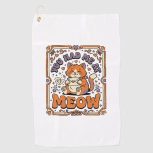 You Had Me At Meow Cat Valentine Love Vintage Vect Golf Towel
