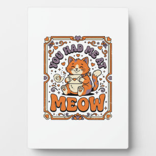 You Had Me At Meow Cat Valentine Love Vintage Vect Plaque