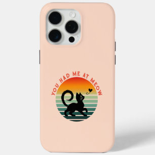 You Had Me At Meow Cute Cat iPhone 15 Pro Max Case