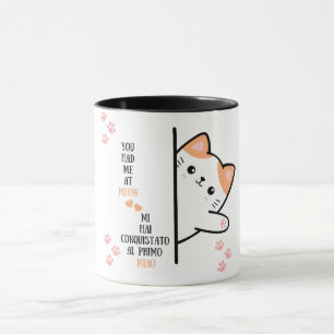 You had me at Meow cute cat Mug